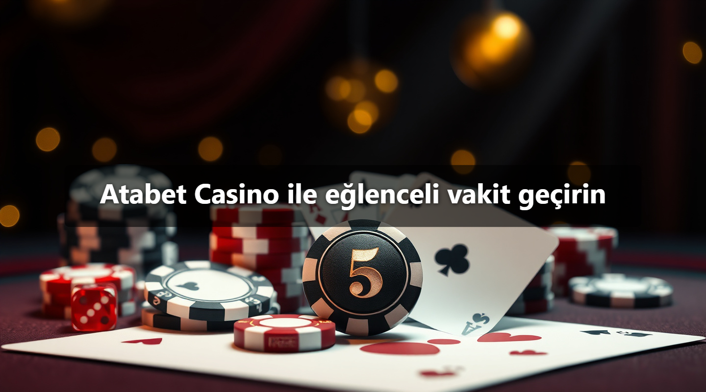 Atabet Casino ile eğlenceli vakit geçirin